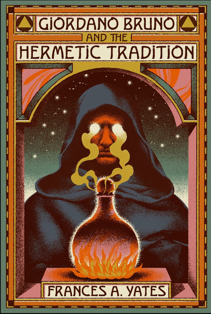 Giordano Bruno and The Hermetic Tradition by Frances A. Yates (Pre-Order)