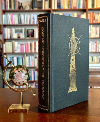Giordano Bruno and The Hermetic Tradition by Frances A. Yates